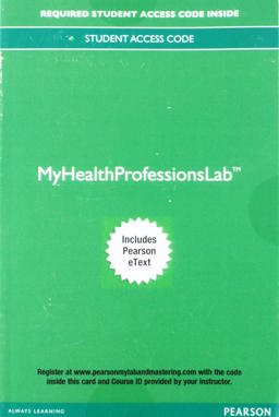 MyLab Health Professions with Pearson EText Access Code for Anatomy and Physiology for Health Professions An Interactive Journey 4th 9780134880228 Front Cover