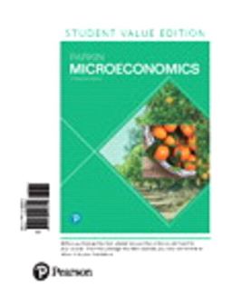 Microeconomics, Student Value Edition Plus Mylab Economics with Pearson EText -- Access Card Package
