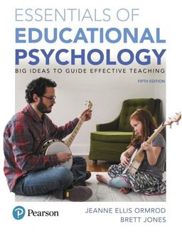 Essentials of Educational Psychology Big Ideas to Guide Effective Teaching 5th 9780134894980 Front Cover