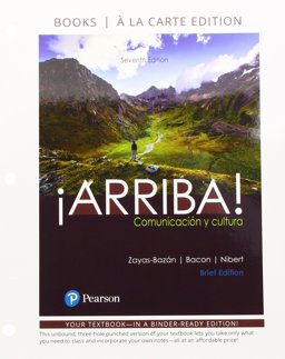 ï¿½Arriba! Comunicaciï¿½n y Cultura Brief, Books a la Carte Edition 7th 9780134988405 Front Cover