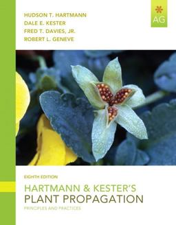 Hartmann and Kester's Plant Propagation Principles and Practices 8th 9780135014493 Front Cover