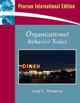 Organizational Behavior Today Organizational Behavior Today