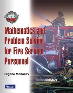 Mathematics and Problem Solving for Fire Service Personnel A Worktext for Student Achievement  9780135028254 Front Cover