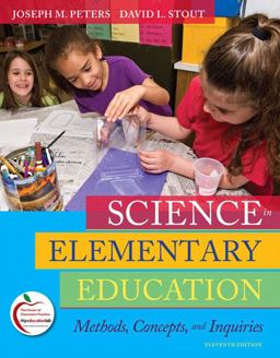 Science in Elementary Education Methods, Concepts, and Inquiries 11th 9780135031506 Front Cover