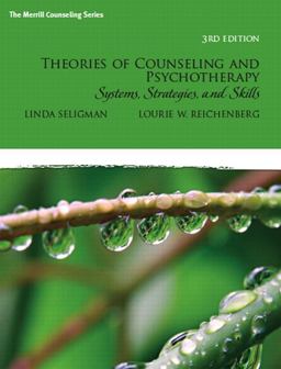 Theories of Counseling and Psychotherapy Systems, Strategies, and Skills 3rd 9780135034767 Front Cover
