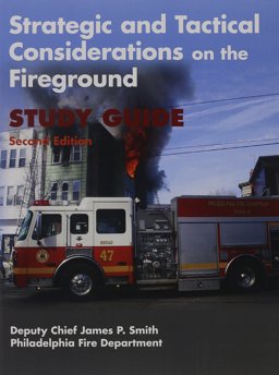 Strategic and Tactical Considerations on the Fireground Strategic and Tactical Considerations on the Fireground