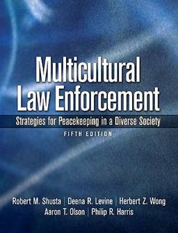 Multicultural Law Enforcement Strategies for Peacekeeping in a Diverse Society 5th 9780135050880 Front Cover