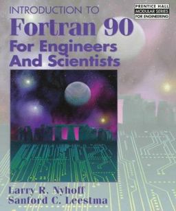 Introduction to FORTRAN 90 for Engineers and Scientists 1st 9780135052150 Front Cover