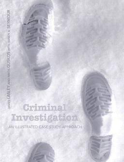 Criminal Investigation An Illustrated Case Study Approach  9780135057490 Front Cover