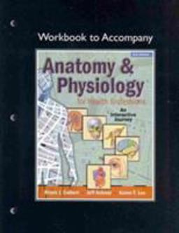 Anatomy and Physiology for Health Professionals