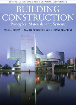 Building Construction Principles, Materials, and Systems 2009  9780135064764 Front Cover