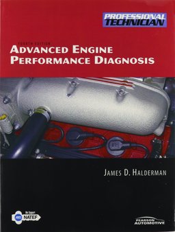 Advanced Engineering Performance Diagnosis and Worktext for Advanced Engine Performance Diagnosis
