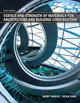 Statics and Strength of Materials for Architecture and Building Construction 4th 9780135079256 Front Cover