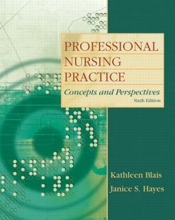Professional Nursing Practice Concepts and Perspectives 6th 9780135080900 Front Cover