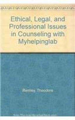 Ethical, Legal, and Professional Issues in Counseling