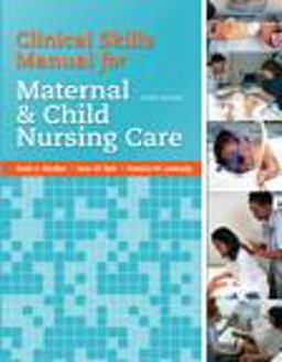 Clinical Skills Manual for Maternal and Child Nursing Care 3rd 9780135097236 Front Cover