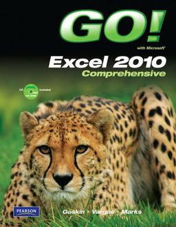 GO! with Microsoft Excel 2010, Comprehensive