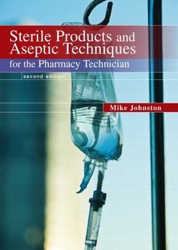 Sterile Products and Aseptic Techniques for the Pharmacy Technician 2nd 9780135109649 Front Cover