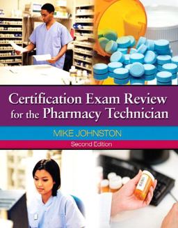 Certification Exam Review for the Pharmacy Technician 2nd 9780135109731 Front Cover