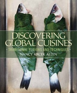 Discovering Global Cuisines Traditional Flavors and Techniques  9780135113486 Front Cover