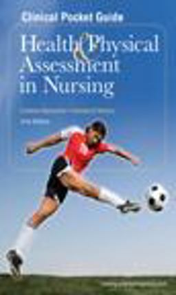 Clinical Pocket Guide for Health and Physical Assessment in Nursing 2nd 9780135114704 Front Cover