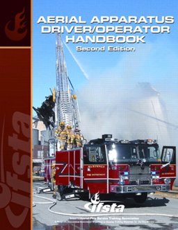 Aerial Apparatus Driver/Operator Handbook Aerial Apparatus Driver/Operator Handbook