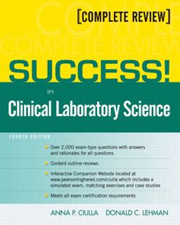 SUCCESS! in Clinical Laboratory Science 4th 9780135126486 Front Cover