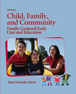 Child, Family, and Community Family-Centered Early Care Education 5th 9780135132302 Front Cover