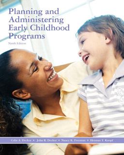 Planning and Administering Early Childhood Programs 9th 9780135135495 Front Cover