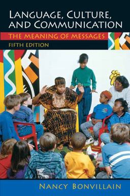 Language, Culture, and Communication The Meaning of Messages 5th 9780135135686 Front Cover