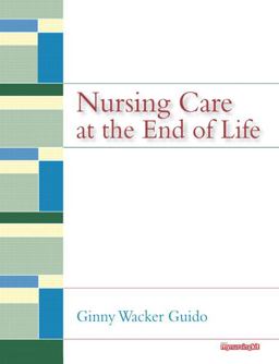 Nursing Care at the End of Life  9780135136119 Front Cover