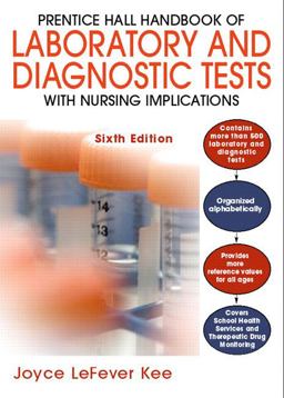 Handbook of Laboratory and Diagnostic Tests With Nursing Implications 6th 9780135142783 Front Cover