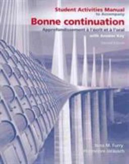 Student Activities Manual for Bonne Continuation Approfondissement Ã  l Ã©crit et Ã  L'oral 2nd 9780135148358 Front Cover