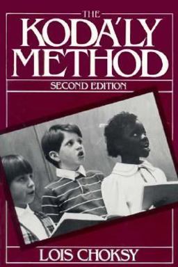 Kodaly Method : Comprehensive Music Education from Infant to Adult 2nd 9780135168738 Front Cover