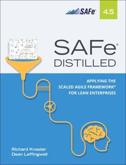 Safe 4.5 Distilled: Applying the Scaled Agile Framework for Lean Software and Systems Engineering  9780135170496 Front Cover