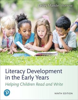 Literacy Development in the Early Years Helping Children Read and Write and Mylab Education with Enhanced Pearson EText -- Access Card Package 9th 9780135175347 Front Cover