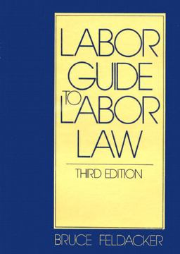 Labor Guide to Labor Law 3rd 9780135177310 Front Cover