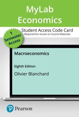 MyLab Economics with Pearson EText -- Access Card -- for Macroeconomics MyLab Economics with Pearson EText -- Access Card -- for Macroeconomics