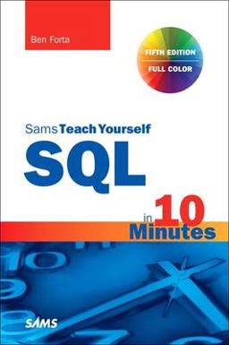 SQL in 10 Minutes a Day, Sams Teach Yourself 5th 9780135182796 Front Cover