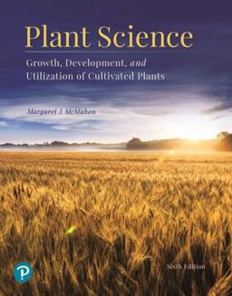Plant Science: Growth, Development, and Utilization of Cultivated Plants  9780135184820 Front Cover