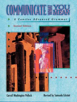Communicate What You Mean Concise Advanced Grammar 2nd 9780135201077 Front Cover