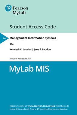 MyLab MIS with Pearson EText -- Access Card -- for Management Information Systems