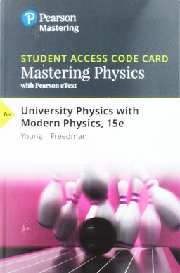 Mastering Physics with Pearson EText -- Standalone Access Card -- for University Physics with Modern Physics 15th 9780135205914 Front Cover