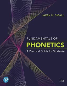 Fundamentals of Phonetics: A Practical Guide for Students  9780135206492 Front Cover