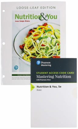 Nutrition and You, Loose Leaf Edition Plus Mastering Nutrition with MyDietAnalysis with Pearson EText -- Access Card Package