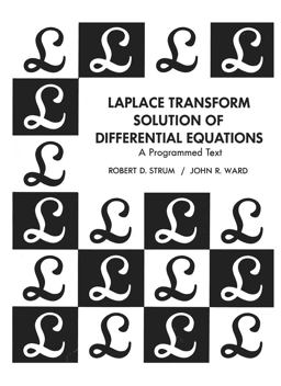 Laplace Transform Solution of Differential Equations a Programmed Text 1st 9780135228050 Front Cover
