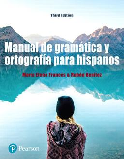 Manual de Gramï¿½tica y Ortografï¿½a para Hispanos Plus Mylab Spanish with Pearson EText -- Access Card Package (Multi Semester) 3rd 9780135233726 Front Cover