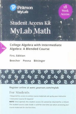MyLab Math with Pearson EText -- Standalone Access Card -- for College Algebra with Intermediate Algebra A Blended Course, 18-Week Access  9780135234532 Front Cover