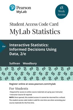 Mylab Statistics With Pearson Etext -- 18-week Standalone Access Card -- for Interactive Statistics: Informed Decisions Using Data  9780135240090 Front Cover