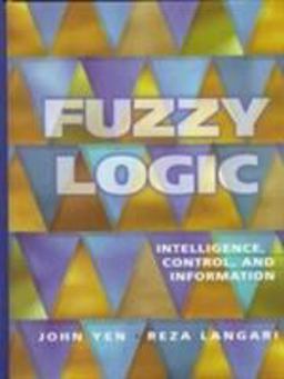Fuzzy Logic Intelligence, Control, and Information  9780135258170 Front Cover